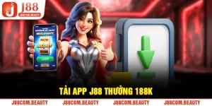 Tải App J88 Thưởng 188k – Hướng Dẫn Cài Đặt Ứng Dụng Dễ Dàng