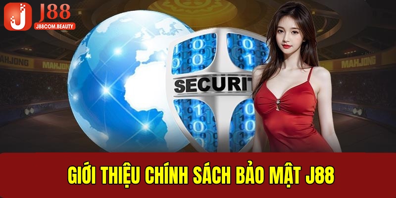 Chính sách bảo mật giúp J88 tạo dựng sân chơi an toàn